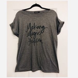 Gray “making magic happen” T-shirt